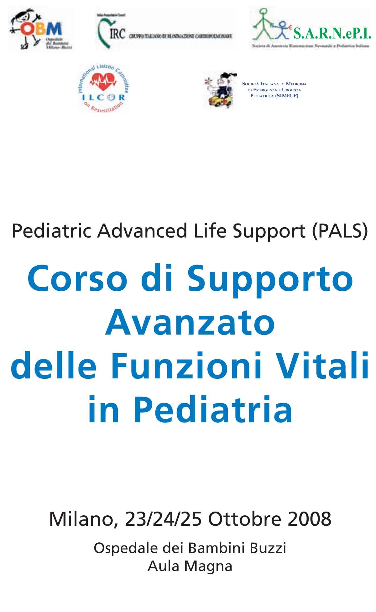 Pediatric Advanced Life Support "Pals" Corso di Supporto Avanzato delle funzioni Vitali in Pediatria